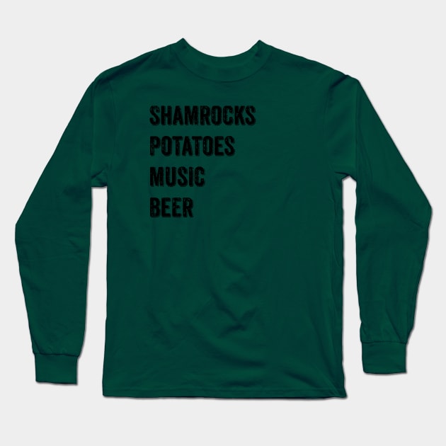 Shamrocks Potatoes Music Beer Long Sleeve T-Shirt by reillysgal